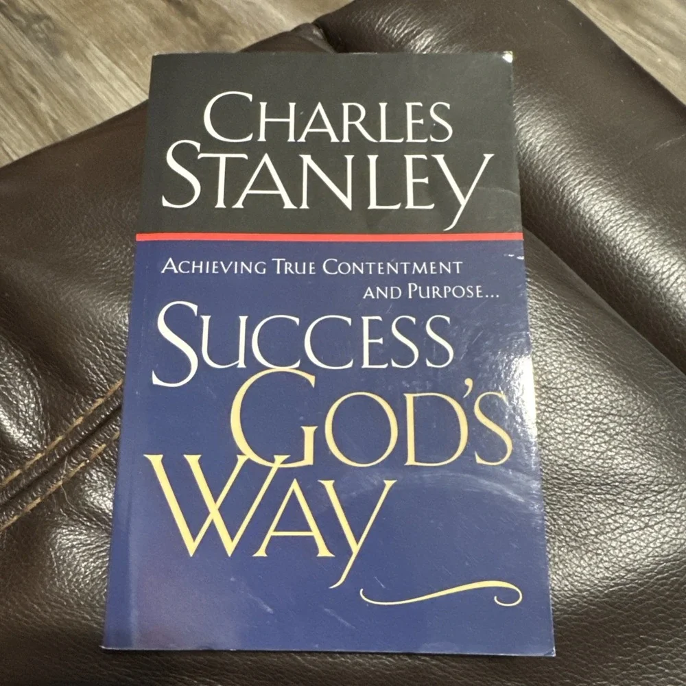 Success God's Way: Achieving True‎ Contentment And Purpose